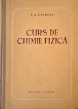 Curs Chimie Fizica V. A. Chireev Carte Stiinta Anticariat Stare Foarte Buna
