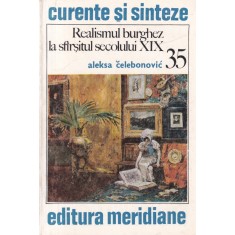 Aleksa Celebonovic - Realismul burghez la sfarsitul secolului XIX