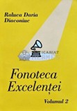 Fonoteca Excelentei (cu CD) - 2015 - Raluca Daria Diaconiuc (AH154)