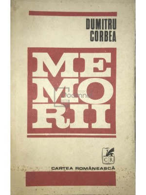Dumitru Corbea - Memorii (Editia: 1982) foto