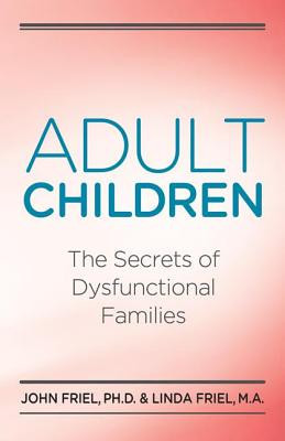 Adult Children Secrets of Dysfunctional Families: The Secrets of Dysfunctional Families foto