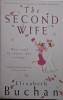 The Second Wife - Elizabeth Buchan, Carte in Engleza, Fictiune, Romance