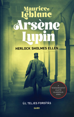 Ars&amp;eacute;ne Lupin Herlock Sholmes ellen - Maurice Leblanc foto