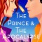 The Prince &amp; the Apocalypse