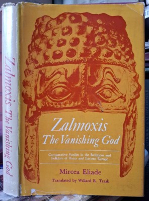 Mircea Eliade-Zalmoxis The Vanishing God-prima editie 1970 foto