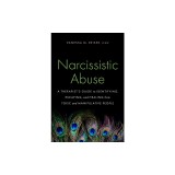 Narcissistic Abuse: A Therapist's Guide to Identifying, Escaping, and Healing from Toxic and Manipulative People