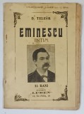 EMINESCU INTIM , D TELEOR , BUCURESTI 1908