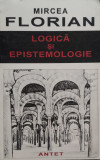 Logica Si Epistemologie - Mircea Florian ,557027, Antet