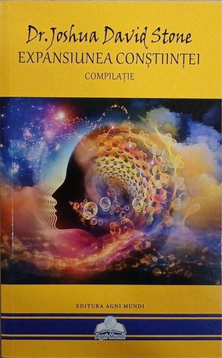 Expansiunea constiintei - Dr. Joshua David Stone