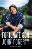 Fortunate Son: My Life, My Music