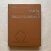 Valeriu Blidaru - Sisteme de irigatii si drenaje