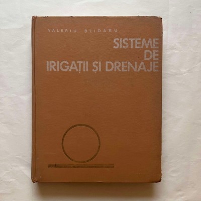 Valeriu Blidaru - Sisteme de irigatii si drenaje foto
