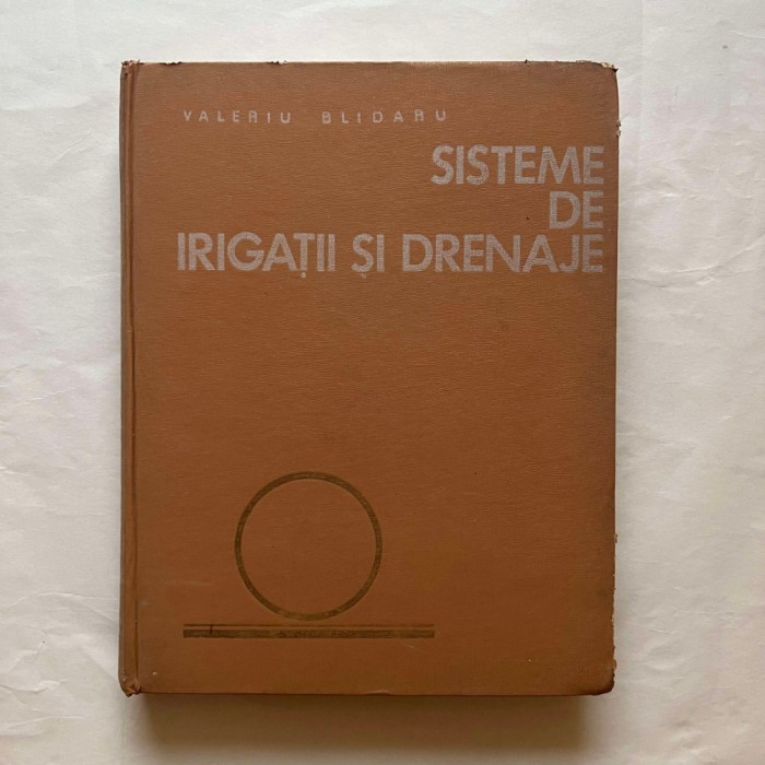 Valeriu Blidaru - Sisteme de irigatii si drenaje