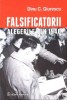 Falsificatorii Alegerilor din 1946 - Dinu C. Giurescu - Editura Enciclopedica 2015 - Carte Politica Istorie