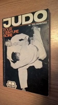 Judo pour ceinture noire - M. Feldenkrais (Editions Bel-Air) - in lb. franceza foto