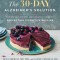 The 30-Day Alzheimer&#039;s Solution: The Definitive Food and Lifestyle Guide to Preventing Cognitive Decline