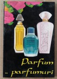 (C508) IRINA FRIGIOIU - PARFUM... PARFUMURI