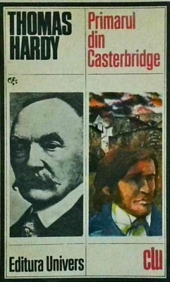 Thomas Hardy - Primarul din Casterbridge foto