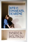 Intr-o dimineata, devereme. Proza scurta - Dorica Boltasu
