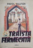 Traista Fermecata - Pavol Bujtar, 1986, Editura Facla, Carte de Povesti pentru Copii, 87 Pagini