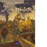 Mica printesa - Frances Hodgson Burnett, Ruxandra Comsa