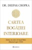 Cartea Bogatiei Interioare, Deepak Chopra - Editura Bookzone