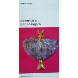 Aventura arheologica - Andre Parrot (C77)