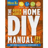 The Quick &amp; Easy Home DIY Manual: 324 Tips