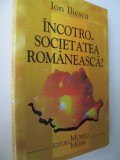 Incotro societatea romaneasca ? - Ion Iliescu