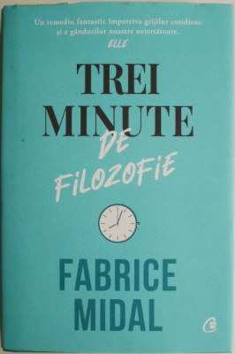Trei minute de filozofie &amp;ndash; Fabrice Midal foto