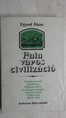 Egyed Akos - Falu, varos, civilizacio (carte in lb. maghiara) foto