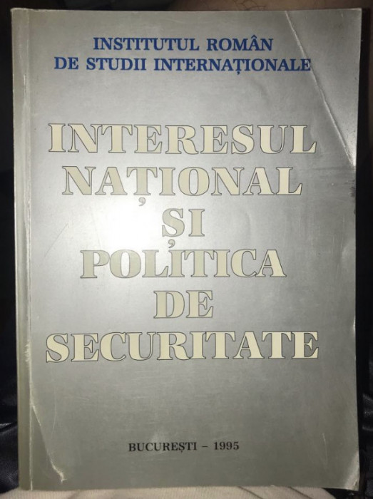 Interesul national si politica de securitate 1995/ Inst. Nat. de studii intern.
