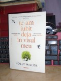 HOLLY MILLER - TE-AM IUBIT DEJA IN VISUL MEU , 2020