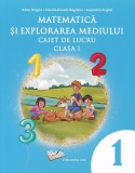Matematica si explorarea mediului -&nbsp;caiet de lucru - cls. I