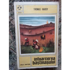 Thomas Hardy - Intoarcerea bastinasului