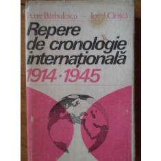 Repere De Cronologie Internationala 1914-1945 - P.barbulescu I.closca ,303190