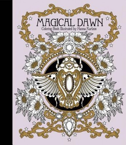 Magical Dawn Coloring Book: Published in Sweden as &quot;&quot;Magisk Gryning&quot;&quot;