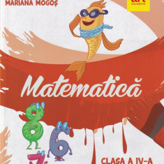 Matematica. Manual pentru clasa a IV-a. Semestrul al II-lea - Mariana Mogos