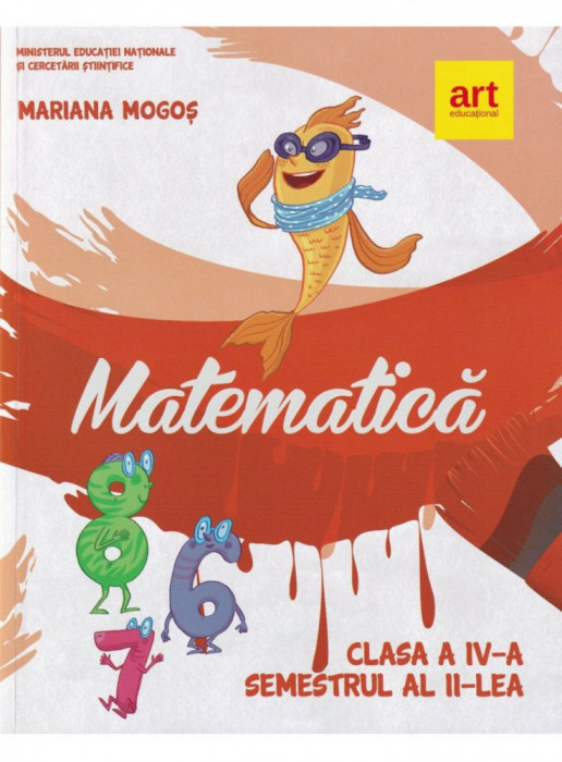 Matematica. Manual pentru clasa a IV-a. Semestrul al II-lea - Mariana Mogos