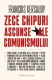 Zece chipuri ascunse ale comunismului - Francois Kersaudy | Istorie, Comunism