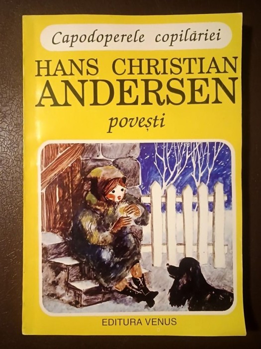 Hans Christian Andersen - Povești (editura Venus, 1994, ilustrații de Dem. Popa și Alexandra Calimachi)