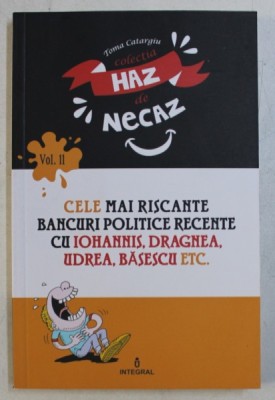 Cele mai riscante bancuri politice recente, cu Iohannis, Dragnea, Udrea, Basescu foto