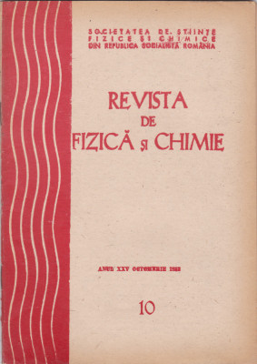 Revista De Fizica Si Chimie - Anul XXV, Nr.10 , OCTOMBRIE. 1988 foto