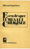 Mircea Iorgulescu - Eseu despre lumea lui Caragiale, Ed Cartea Romaneasca T10