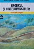 Hronicul și C&acirc;ntecul V&acirc;rstelor - Lucian Blaga, Editura Ion Creangă, Copertă Cartonată, Stare Bună, Biblioteca Pentru Toți Copiii