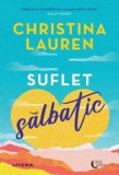 Cumpara ieftin Suflet salbatic/Christina Lauren, Litera
