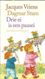 Cumpara ieftin Drie ei is een paasei - Jacques Vriens