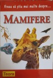 Vreau să știu mai multe despre... Mamaifere - Barbara Taylor, Teora, 2003, Carte ilustrată pentru copii, 40 pagini