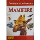 VREAU SA STIU MAI MULTE DESPRE... MAMAIFERE-BARBARA TAYLOR-241767