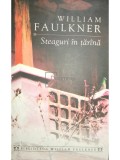 William Faulkner - Steaguri in tarana (Editia: 2006)